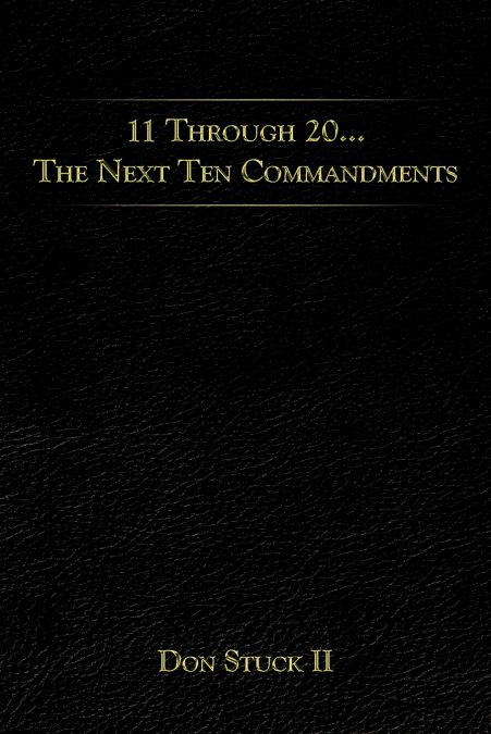 11 Through 20... the Next Ten Commandments