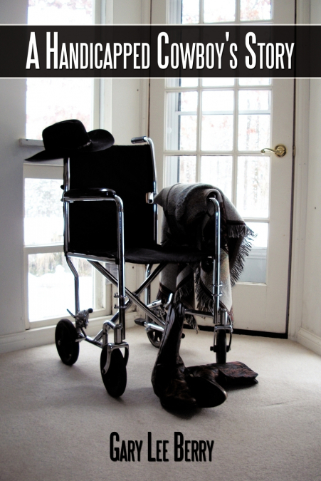 A Handicapped Cowboy’s Story