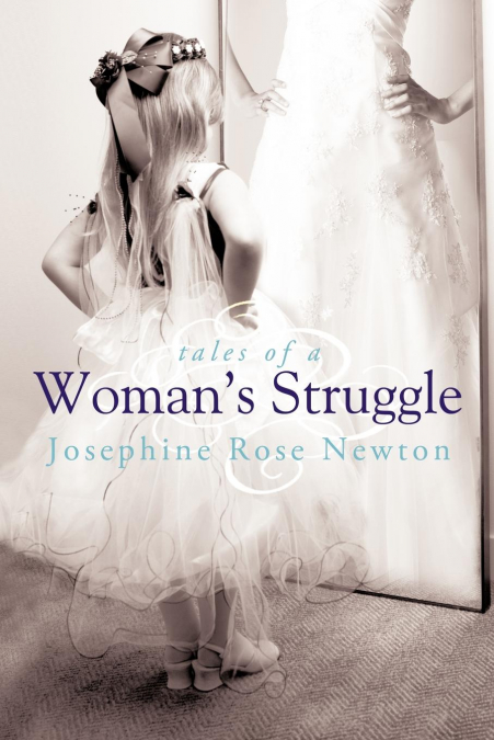 Tales of a Woman’s Struggle