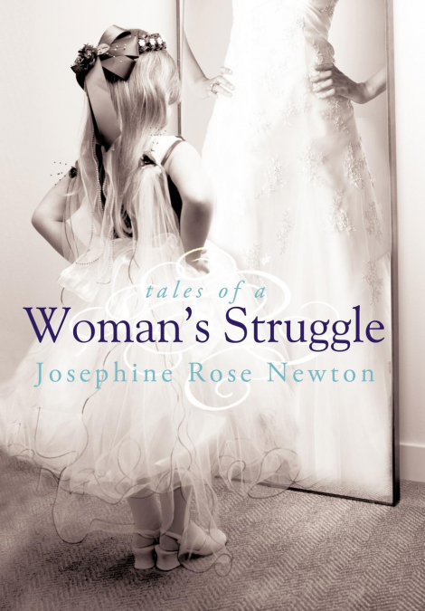 Tales of a Woman’s Struggle