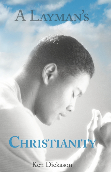 A Layman’s Christianity