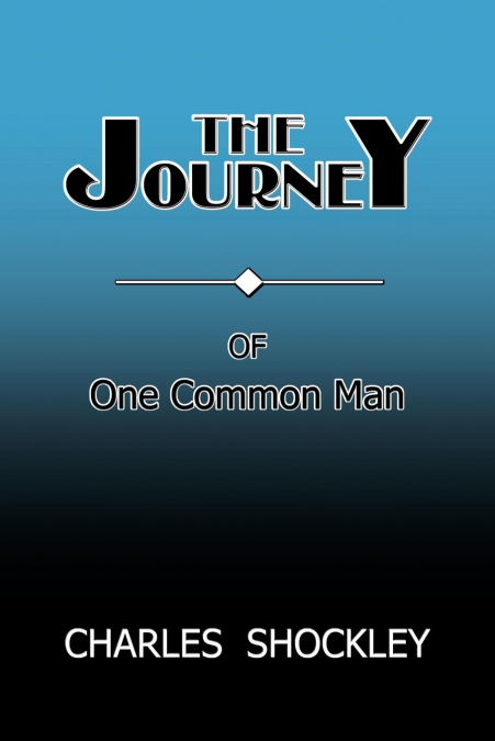 The Journey of One Common Man