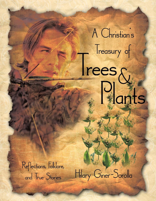A Christian’s Treasury of Trees & Plants