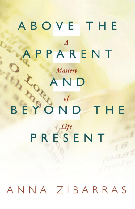 Above the Apparent and Beyond the Present