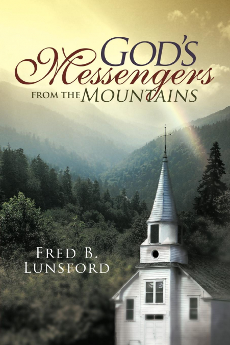 God’s Messengers from the Mountains