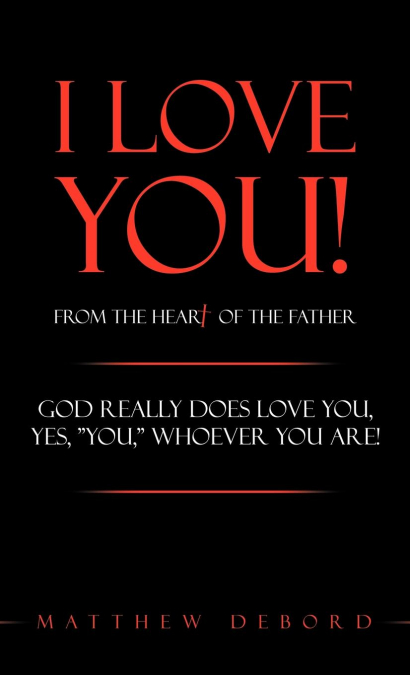 I Love You! from the Heart of the Father