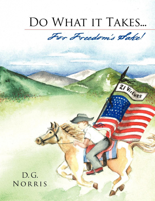 Do What It Takes... for Freedom’s Sake!