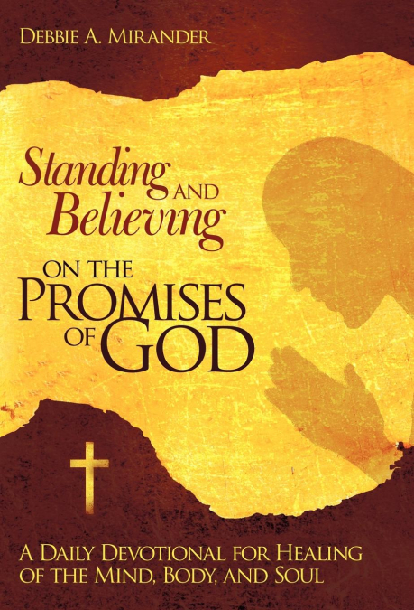 Standing and Believing on the Promises of God