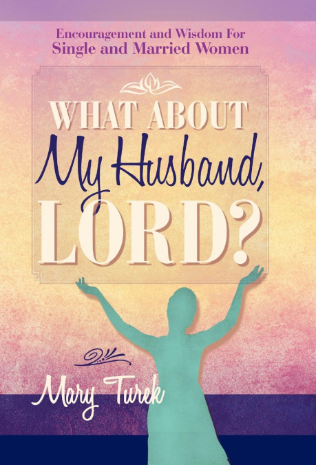 What about My Husband, Lord?