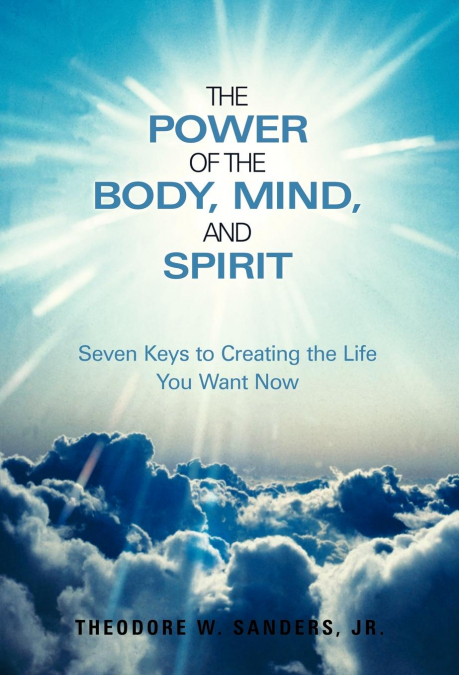 The Power of the Body, Mind, and Spirit