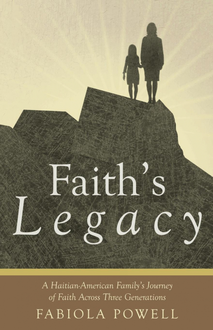 Faith’s Legacy