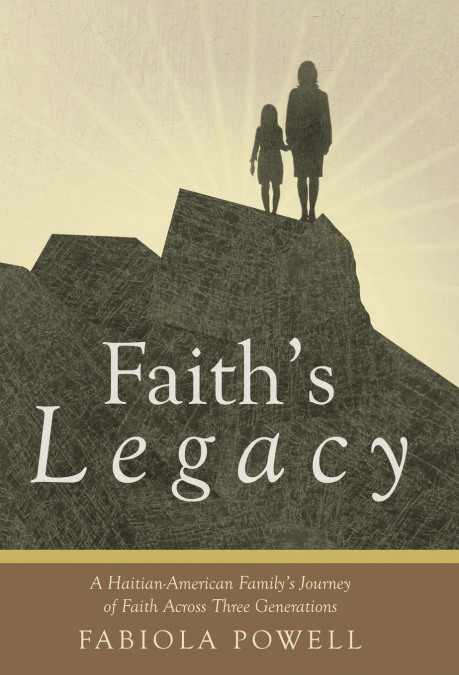 Faith’s Legacy