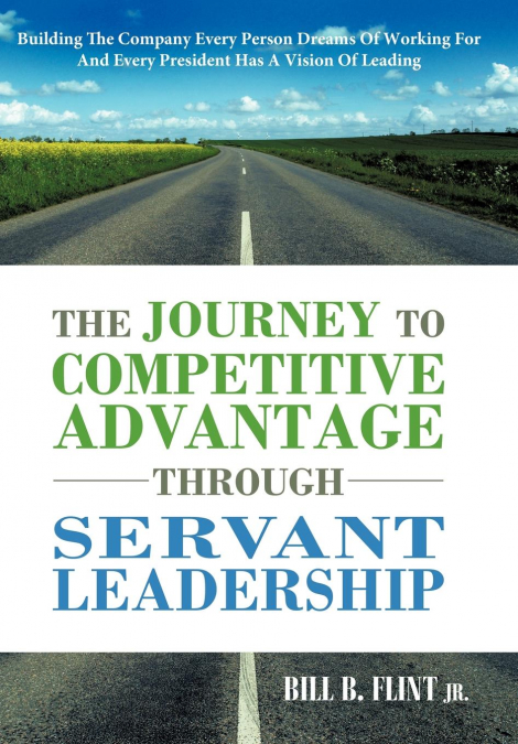 The Journey to Competitive Advantage Through Servant Leadership
