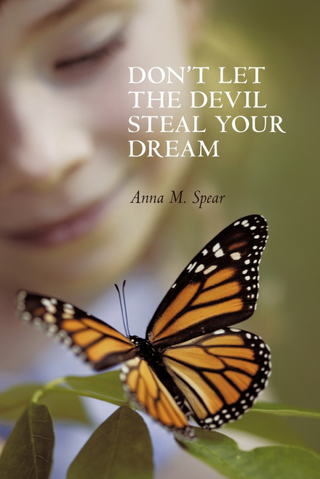 Don’t Let the Devil Steal Your Dream