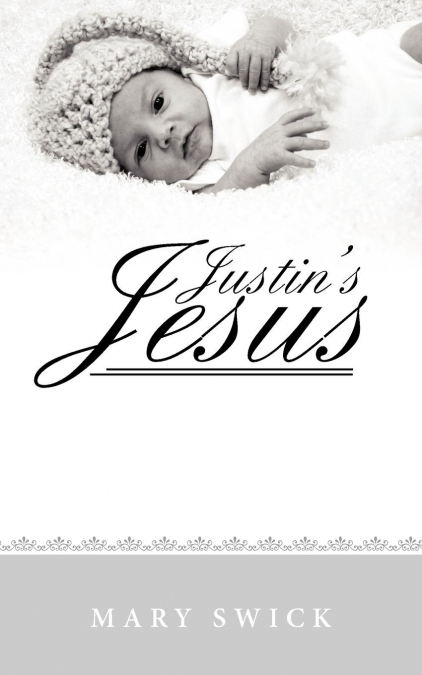 Justin’s Jesus