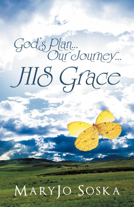 God’s Plan...Our Journey...His Grace