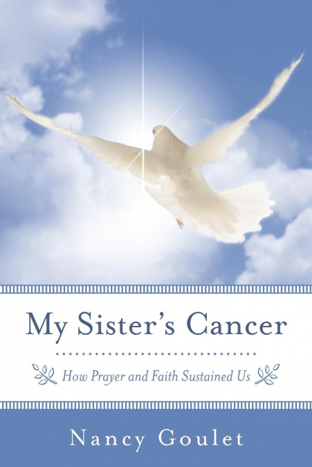 My Sister’s Cancer