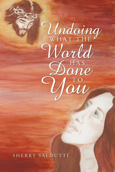 Undoing What the World Has Done to You