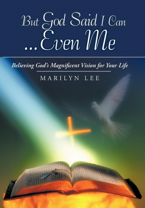 But God Said I Can...Even Me