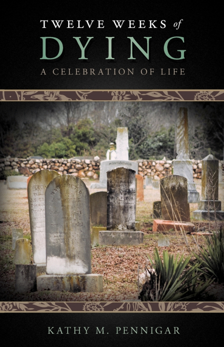 Twelve Weeks of Dying