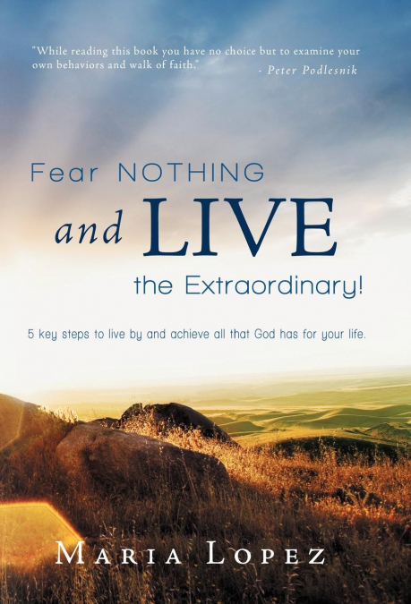 Fear Nothing and Live the Extraordinary!