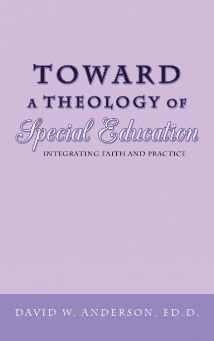 Toward a Theology of Special Education