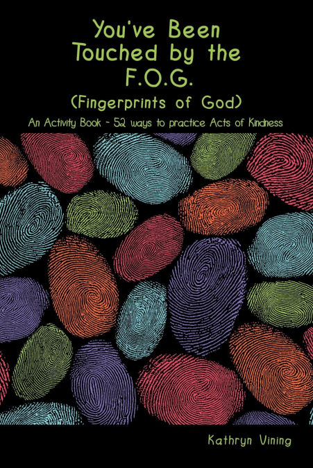 You’ve Been Touched by the F.O.G. (Fingerprints of God)