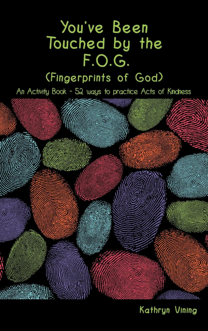 You’ve Been Touched by the F.O.G. (Fingerprints of God)
