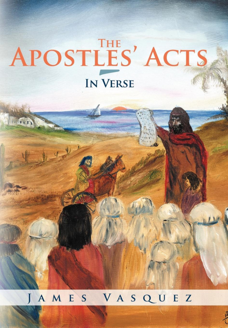 The Apostles’ Acts - In Verse