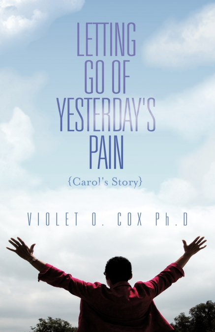 Letting Go of Yesterday’s Pain