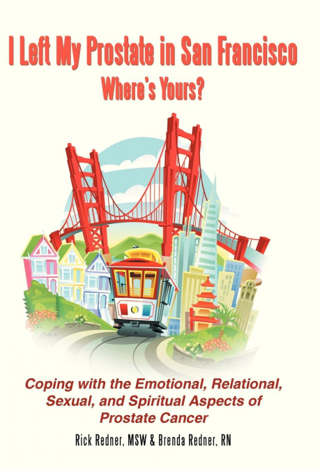 I Left My Prostate in San Francisco-Where’s Yours?