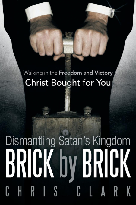 Dismantling Satan’s Kingdom Brick by Brick