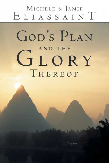 God’s Plan and the Glory Thereof
