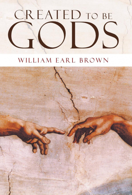 Created to Be Gods
