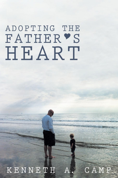 Adopting the Father’s Heart