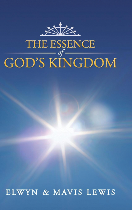 The Essence of God’s Kingdom