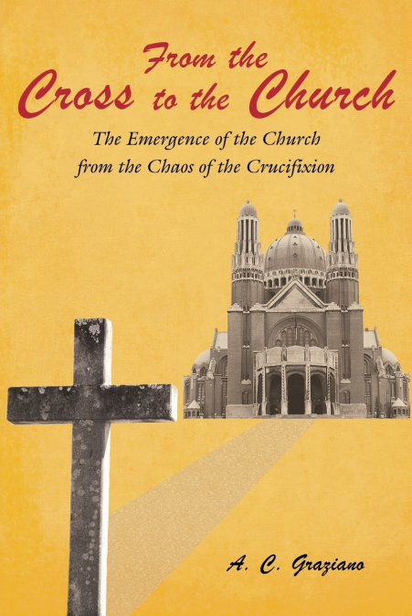 From the Cross to the Church
