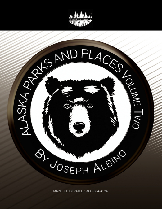 Alaska Parks and Places Vol 2