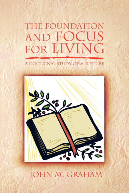 The Foundation and Focus for Living
