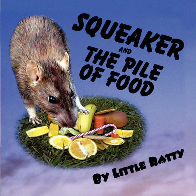 Squeaker And The Pile Of Food