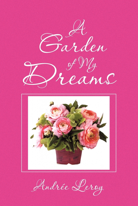 A Garden of My Dreams