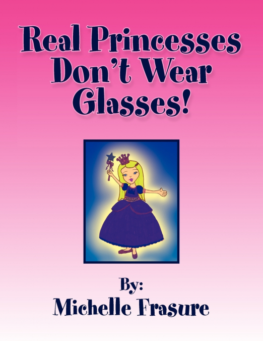 Real Princesses Don’t Wear Glasses