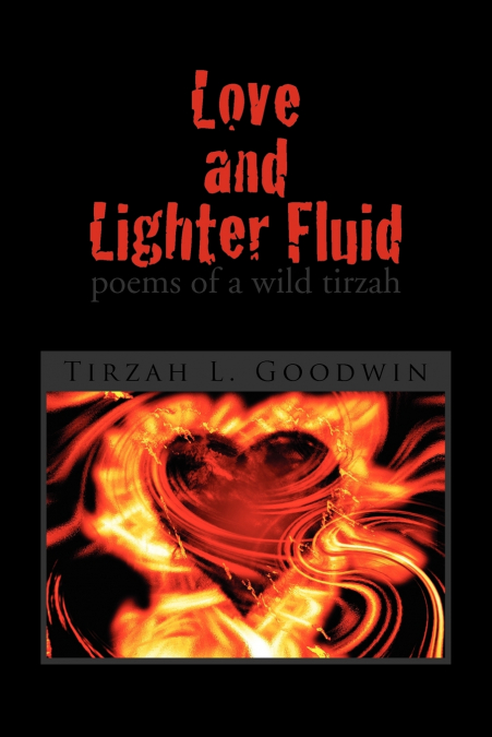 Love and Lighter Fluid