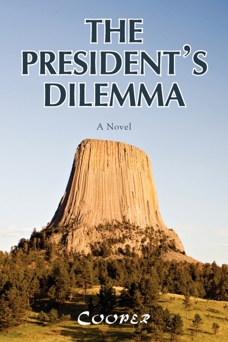 The President’s Dilemma