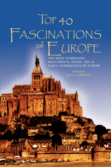 Top 40 Fascinations of Europe