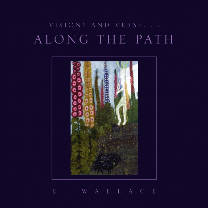 Visions and Verse. . .  Along the Path