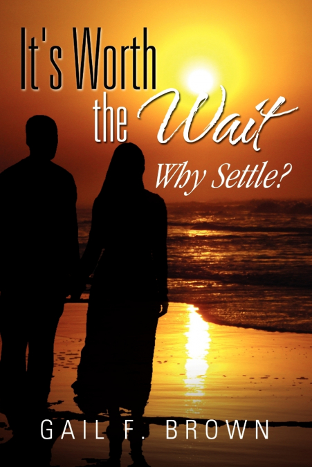 It’s Worth the Wait
