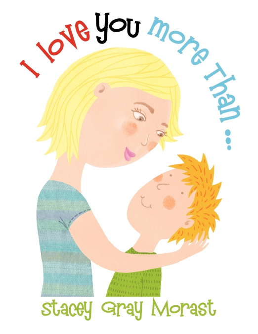 I Love You More Than .