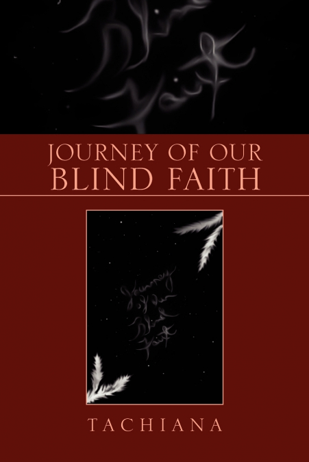 Journey of Our Blind Faith