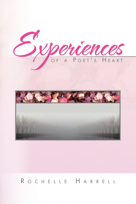 Experiences of a Poet’s Heart